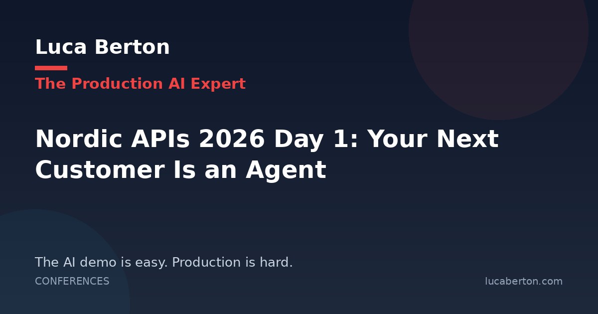 Nordic APIs 2026 Day 1: Your Next Customer Is an Agent