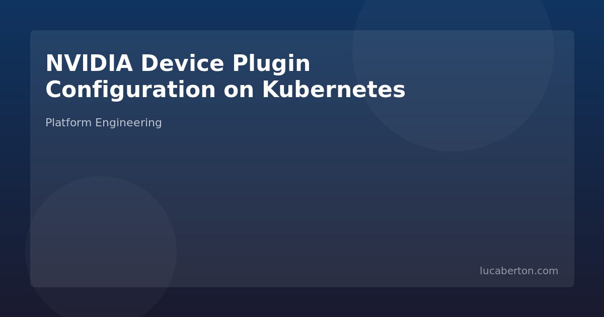 NVIDIA Device Plugin Configuration on Kubernetes