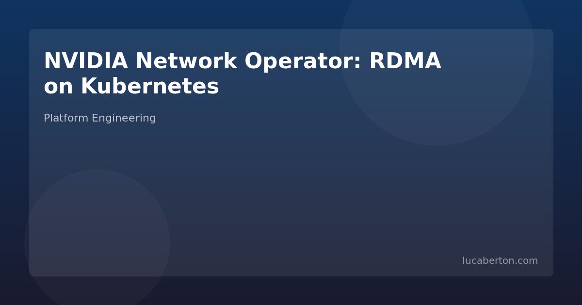 NVIDIA Network Operator: RDMA on Kubernetes