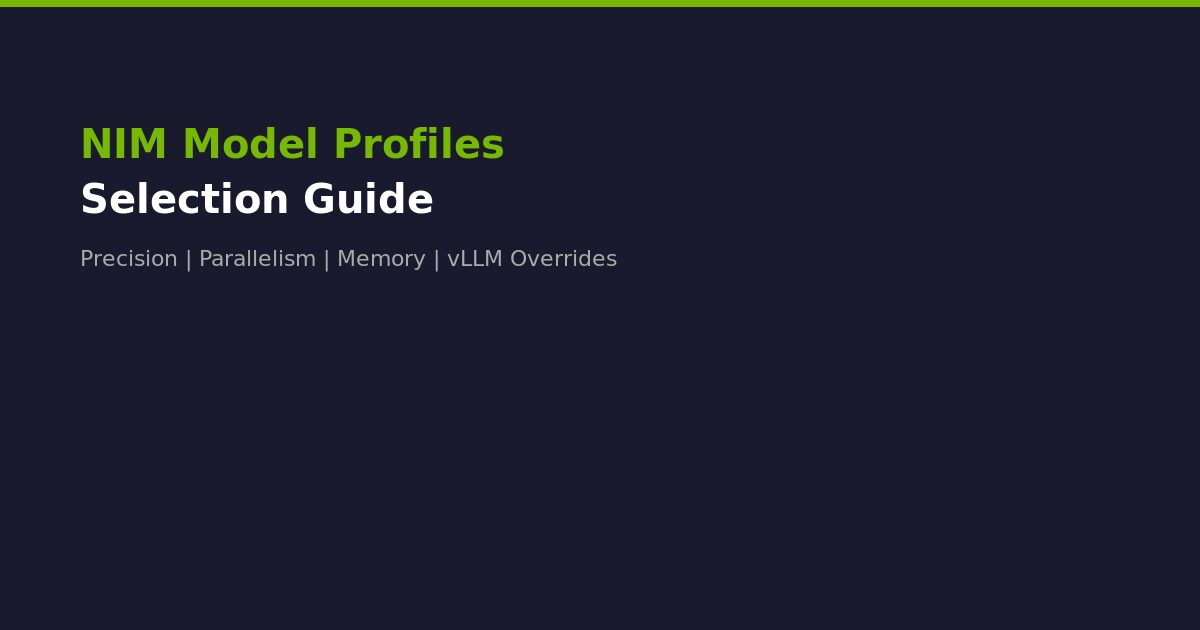 NVIDIA NIM Model Profiles Selection Guide 2026