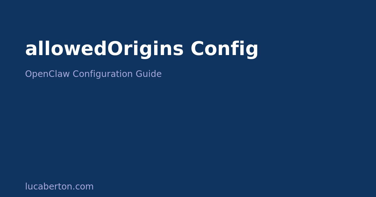 OpenClaw gateway.controlui.allowedOrigins configuration guide