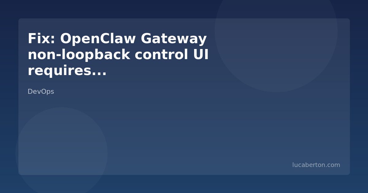 Fix OpenClaw Gateway allowedorigins error