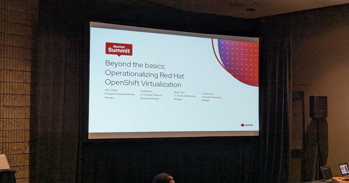 Beyond the basics: Operationalizing Red Hat OpenShift Virtualization at Red Hat Summit 2026