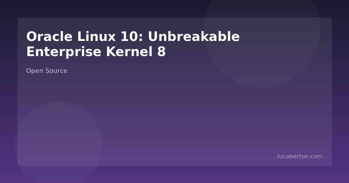 Oracle Linux 10: Unbreakable Enterprise Kernel 8