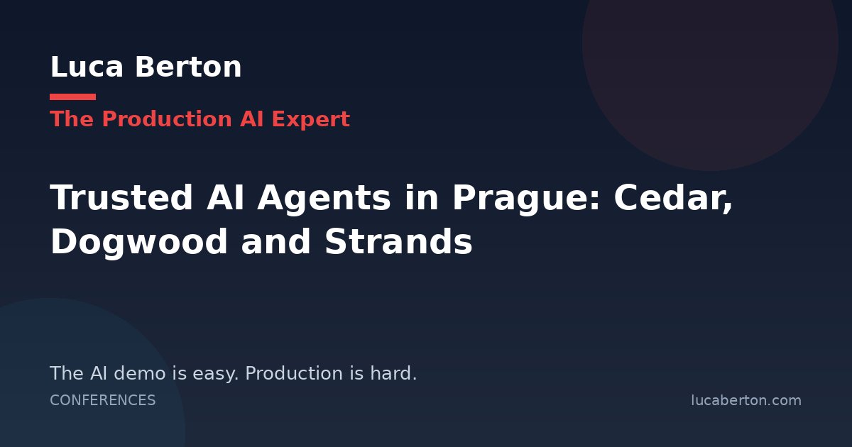 Trusted AI Agents in Prague: Cedar, Dogwood and Strands