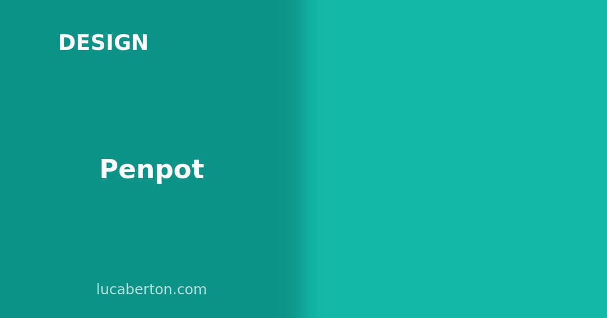 Penpot: The Open-Source Design Platform — Figma Alternative for Teams