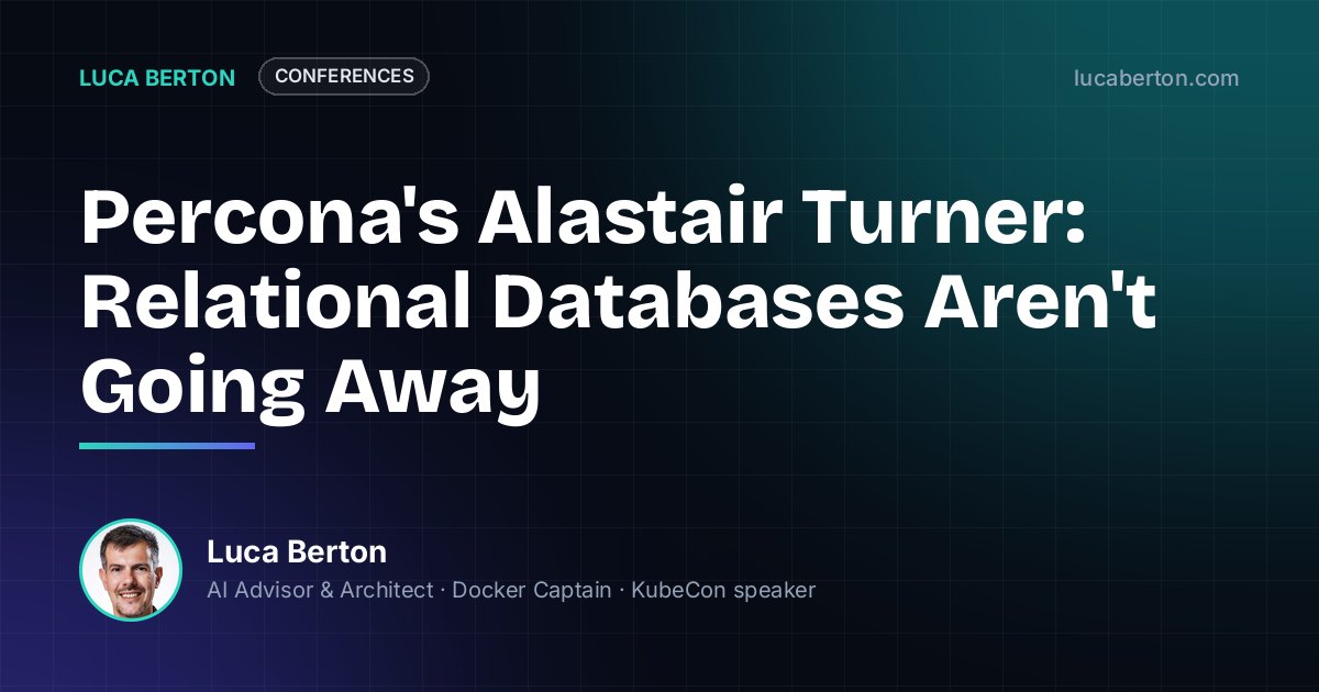 Percona's Alastair Turner: Relational Databases Aren't Going Away