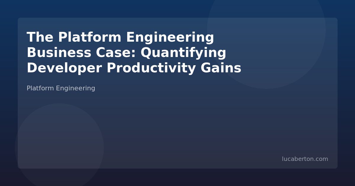 Platform Engineering Business Case and ROI
