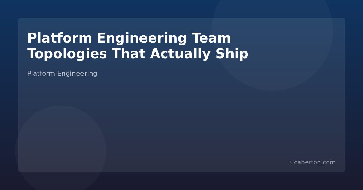 Platform Engineering Team Topologies Guide