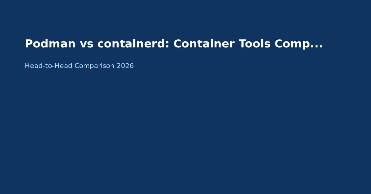 Podman vs containerd: Container Runtimes