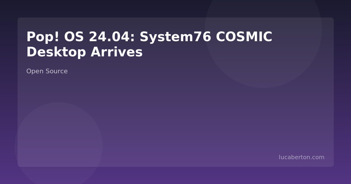 Pop! OS 24.04: System76 COSMIC Desktop Arrives