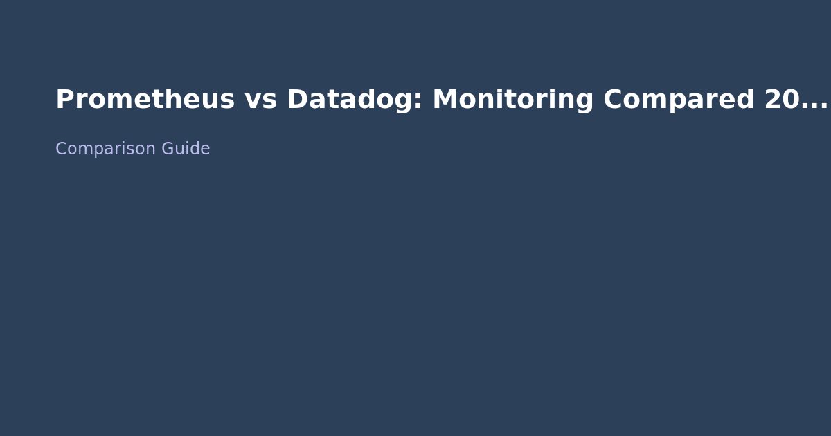 Prometheus vs Datadog: Monitoring Compared 2026