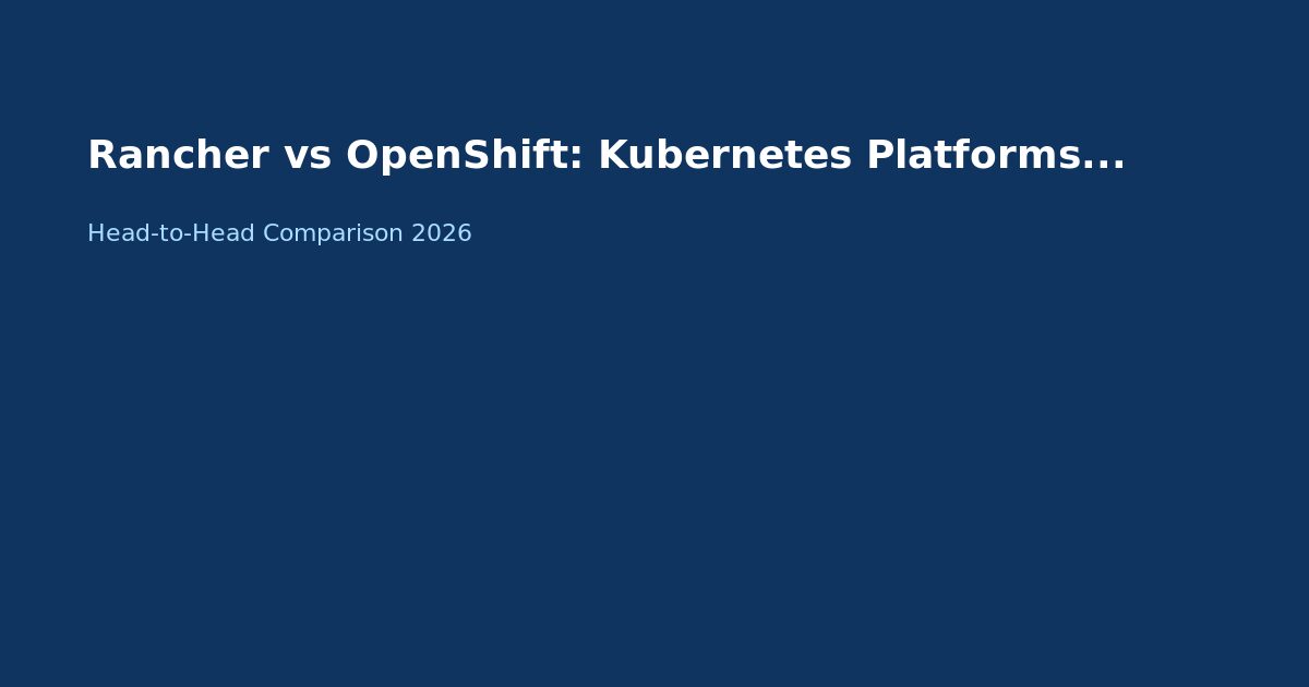 Rancher vs OpenShift Enterprise Kubernetes