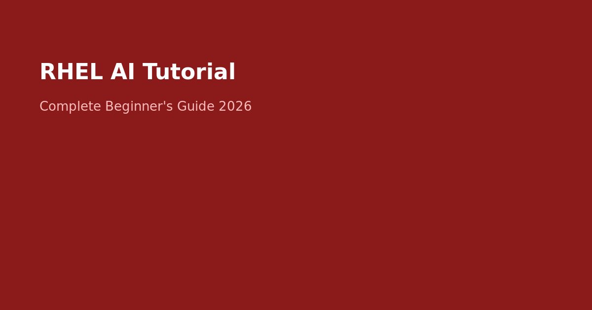RHEL AI Tutorial: Complete Beginner's Guide