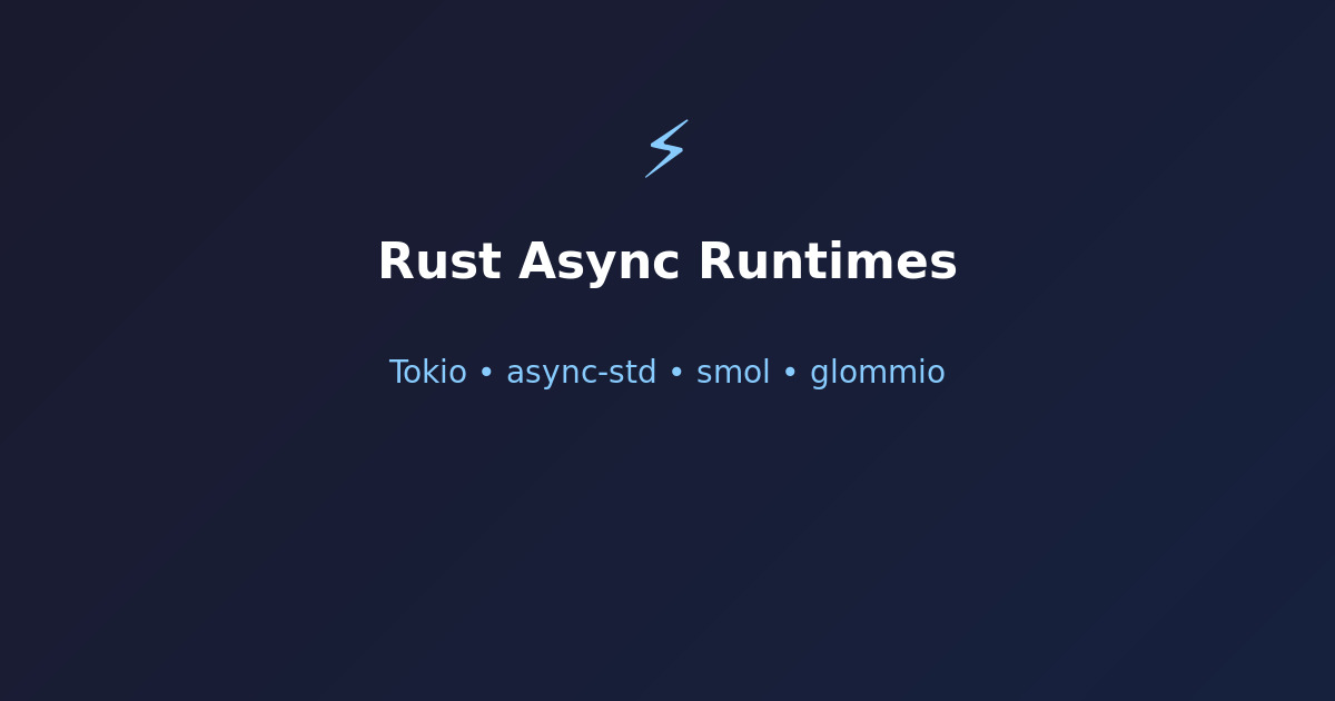 Rust async runtimes comparison Tokio async-std smol