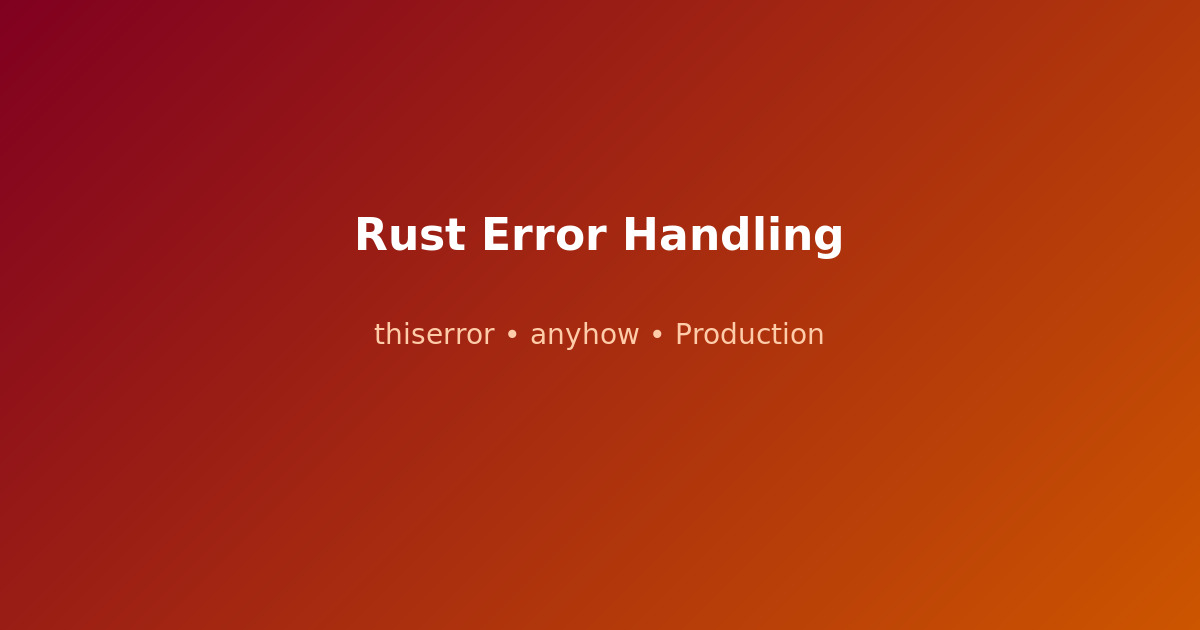 Rust error handling patterns for production infrastructure