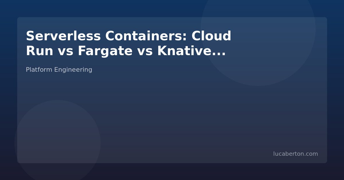 Serverless containers comparison