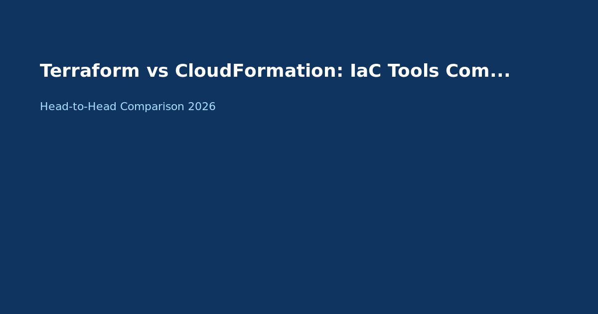 Terraform vs CloudFormation: Infrastructure as Code