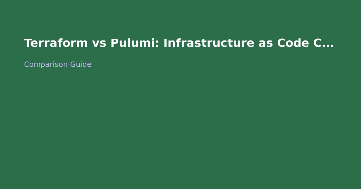 Terraform vs Pulumi: Infrastructure as Code