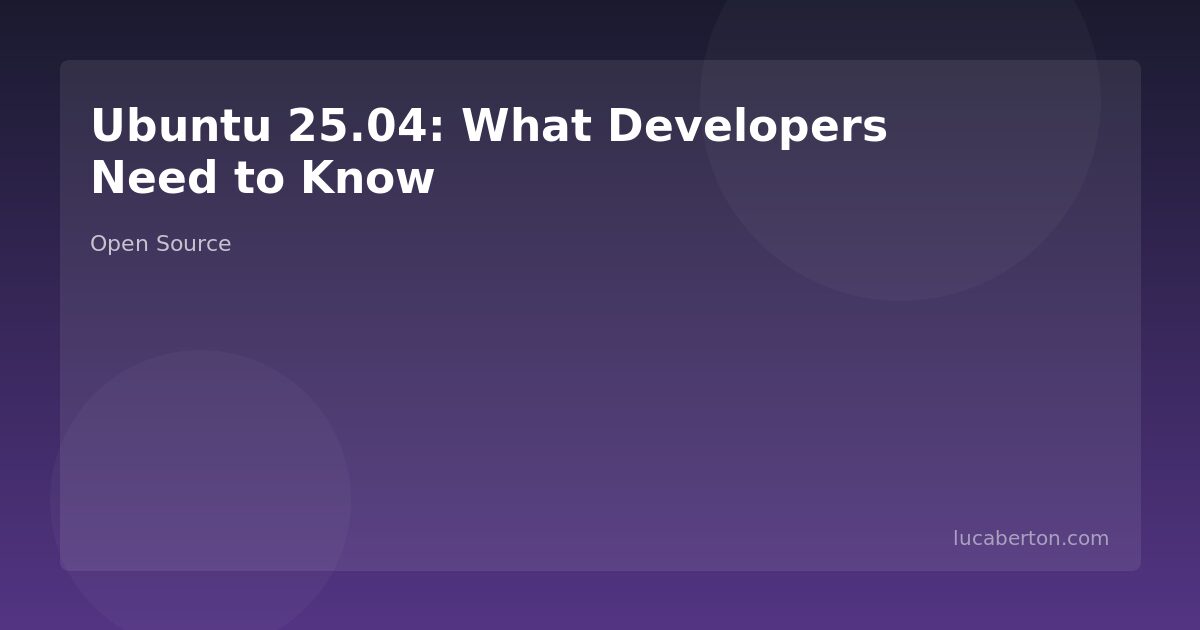 Ubuntu 25.04: What Developers Need to Know