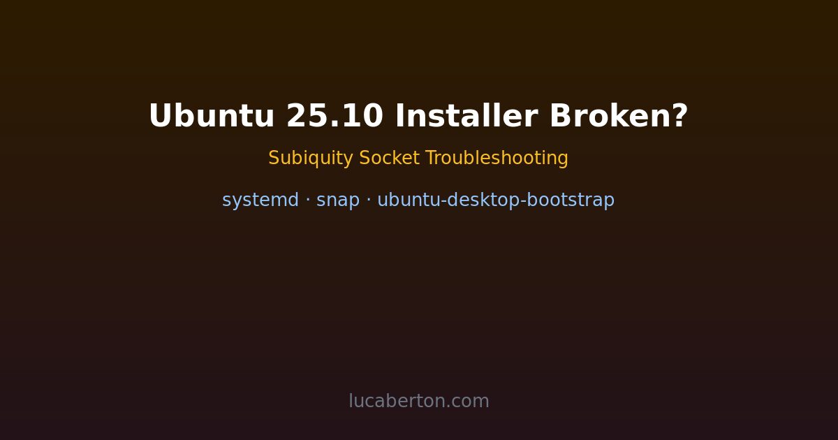 Ubuntu 25.10 Subiquity installer socket error troubleshooting guide